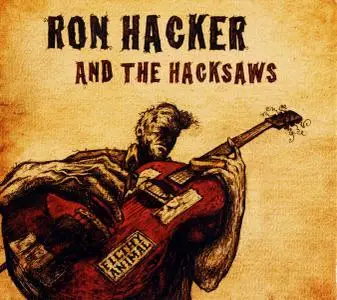 Ron Hacker And The Hacksaws - Filthy Animal (2011)