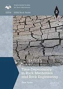 Time-Dependency in Rock Mechanics and Rock Engineering