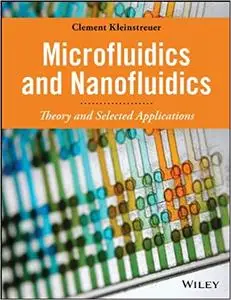 Microfluidics and Nanofluidics: Theory and Selected Applications (Repost)