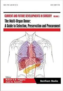 The Multi-Organ Donor: A Guide to Selection, Preservation and Procurement