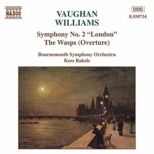 Kees Bakels, Bournemouth Symphony Orchestra - Ralph Vaughan Williams: Symphony No.2 "London" (1993)