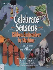 Celebrate the Seasons With Ribbon Embroidery by Machine