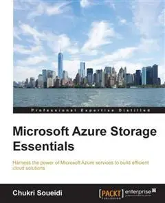 «Microsoft Azure Storage Essentials» by Chukri Soueidi