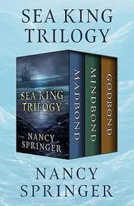 «Sea King Trilogy» by Nancy Springer
