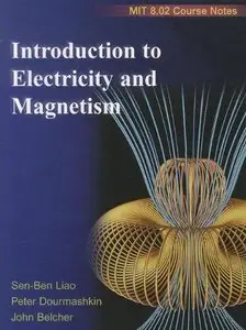 Introduction to Electricity and Magnetism: MIT 8.02 Course Notes
