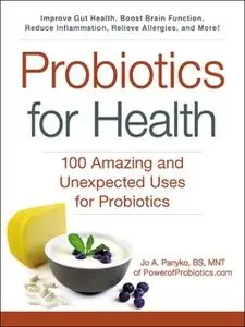 «Probiotics for Health» by Jo A. Panyko