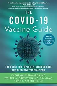 The Covid-19 Vaccine Guide: The Quest for Implementation of Safe and Effective Vaccinations (Repost)