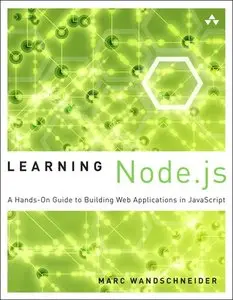 Learning Node.js: A Hands-on Guide to Building Web Applications in JavaScript