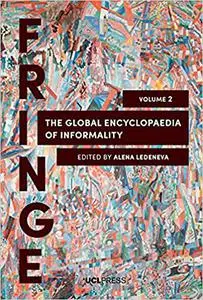 The Global Encyclopaedia of Informality, Volume II: Understanding Social and Cultural Complexity