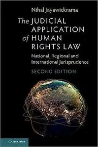 The Judicial Application of Human Rights Law: National, Regional and International Jurisprudence