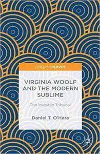 Virginia Woolf and the Modern Sublime: The Invisible Tribunal