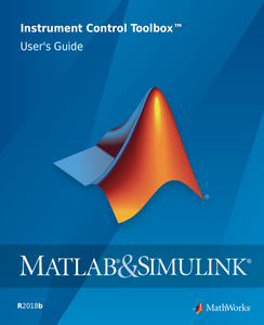 MATLAB & Simulink Instrument Control Toolbox User’s Guide