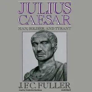 «Julius Caesar» by J.F.C. Fuller