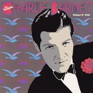 Charlie Barnet & His Orchestra - The Complete Charlie Barnet, Vol. IV (1982/2021) [Official Digital Download 24/96]