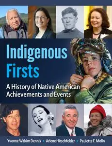 Indigenous Firsts: A History of Native American Achievements and Events