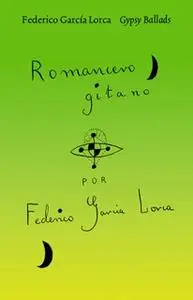 «Gypsy Ballads» by Federico Garci?a Lorca