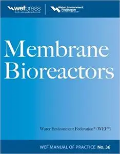 Membrane BioReactors WEF Manual of Practice No. 36