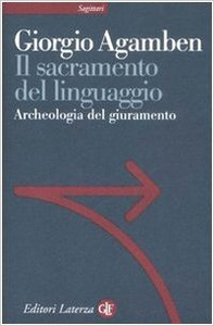 Il sacramento del linguaggio. Archeologia del giuramento - Giorgio Agamben