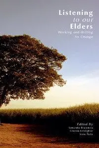 Listening to Our Elders: Working and Writing for Change (Repost)