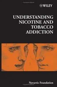 Understanding Nicotine and Tobacco Addiction (repost)