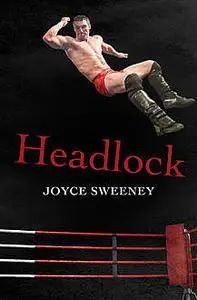 «Headlock» by Joyce Sweeney