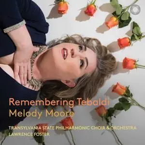 Melody Moore, Transylvania State Philharmonic Choir & Orchestra & Lawrence Foster - Remembering Tebaldi (2023) [24/192]