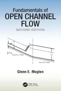 Fundamentals of Open Channel Flow, 2nd Edition