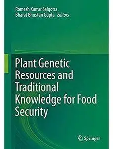 Plant Genetic Resources and Traditional Knowledge for Food Security