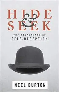 Hide and Seek: The Psychology of Self-Deception (Ataraxia), 2nd Edition