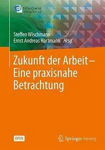 Zukunft der Arbeit - Eine praxisnahe Betrachtung [Repost]