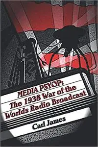 Media Psyop: The 1938 War of the Worlds Radio Broadcast