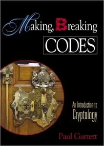 Making, Breaking Codes: Introduction to Cryptology (Repost)