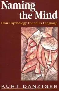 Naming the Mind: How Psychology Found Its Language (Repost)