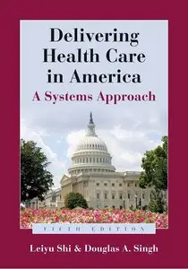 Delivering Health Care in America, 5th edition