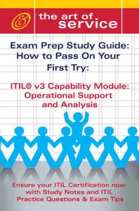 ITIL V3 capability module operational support and analysis : exam prep study guide...