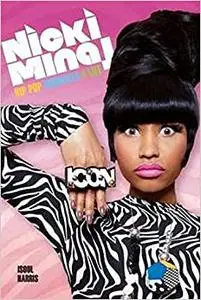 Nicki Minaj: Hip Pop Moments 4 Life