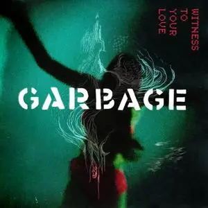 Garbage - Witness to Your Love (2023) [Official Digital Download 24/96]