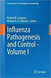 Influenza Pathogenesis and Control - Volume I (Repost)