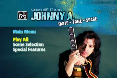 Alfred's Artist Series - Johnny A - Taste, Tone, Space
