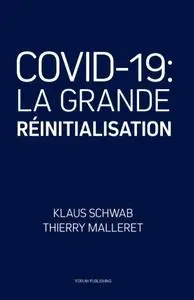 Klaus Schwab, Thierry Malleret, "Covid-19: La Grande Réinitialisation"