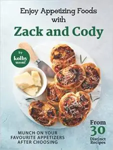 Enjoy Appetizing Foods with Zack and Cody: Munch On Your Favourite Appetizers After Choosing From 30 Distinct Recipes