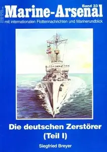 Die ersten deutschen Zerstörer (Teil 1) (Marine-Arsenal Band 33) (Repost)