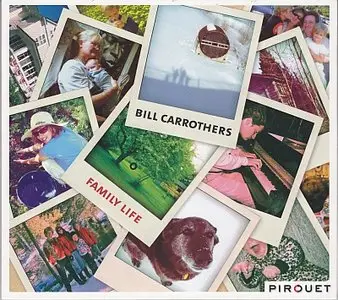 Bill Carrothers - Family Life (2012) {Pirouet}