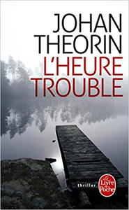 L'Heure trouble - Johan Theorin