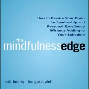 «The Mindfulness Edge» by Timothy Gard,Matt Tenney