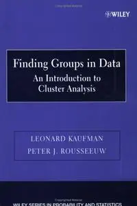 Finding Groups in Data: An Introduction to Cluster Analysis (Repost)