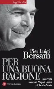 Pier luigi Bersani - Per una buona ragione (2011)