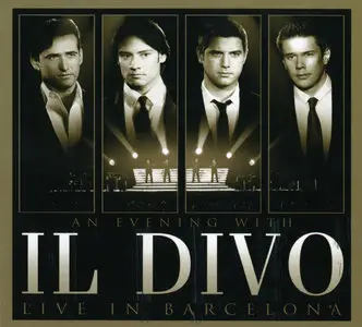 An Evening with il Divo: Live in Barcelona (2009) [CD and DVD]