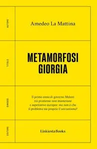 Amedeo La Mattina - Metamorfosi Giorgia