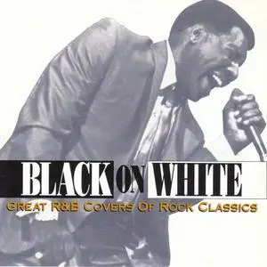 VA - Black On White - Great R&B Covers Of Rock Classics (1993)
